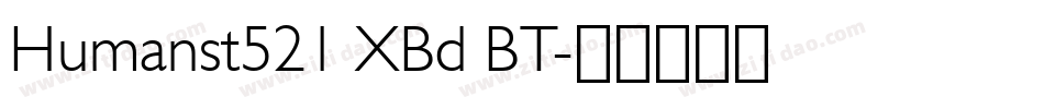 Humanst521 XBd BT字体转换